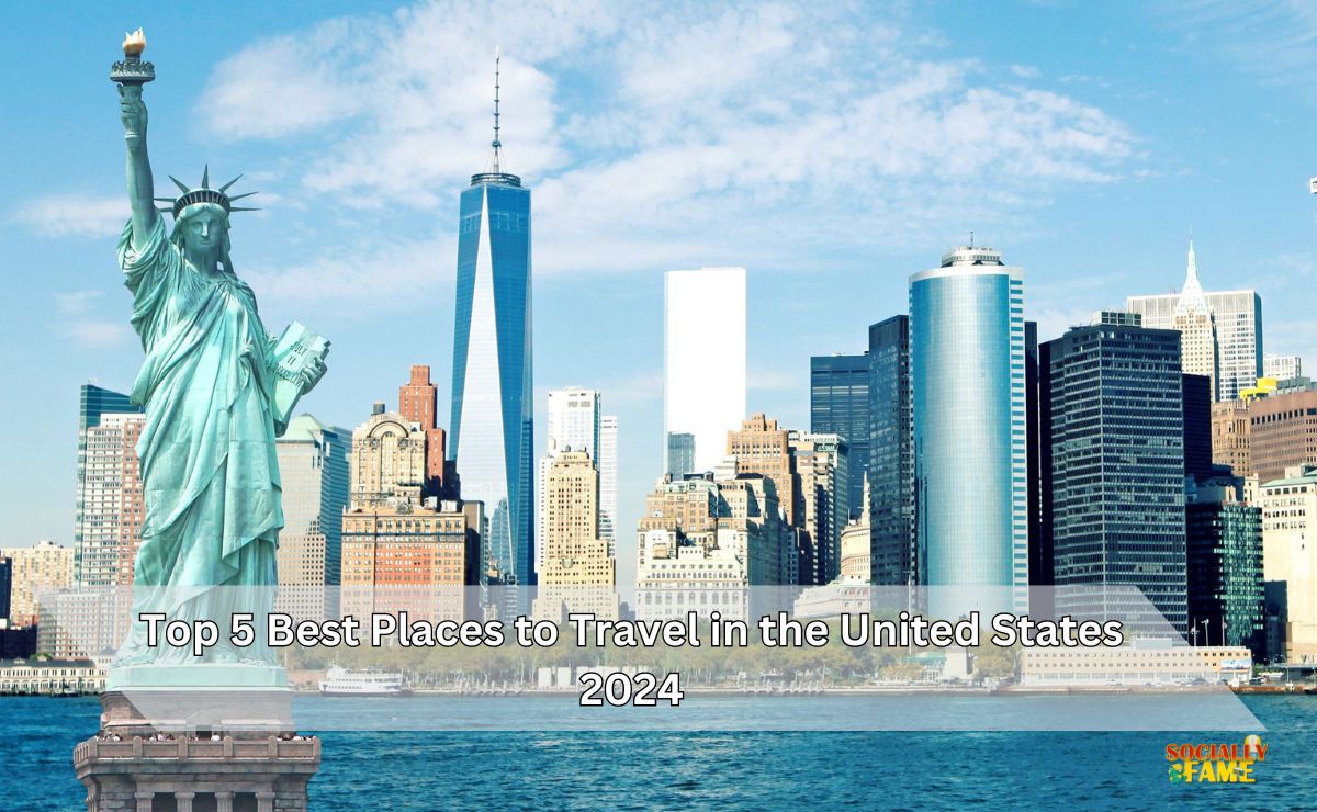 Top 5 Best Places to Travel in the United States